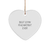 Funny Psychiatrist Gifts from Friends for Christmas - 'Best Effin' Psychiatrist Ever' Heart Ornament - Image 1